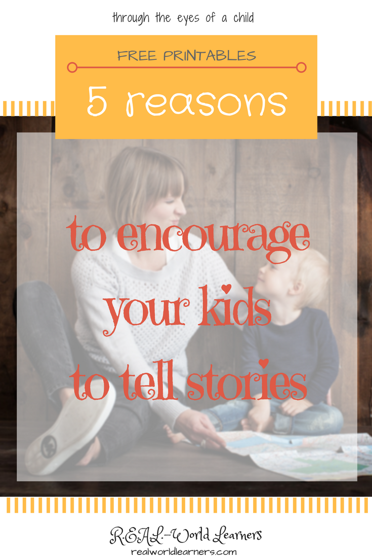 5 reasons to encourage your kids to tell stories and ways to encourage their gift for storytelling | free printables with story prompts | last post in a series on how to help kids love reading and writing