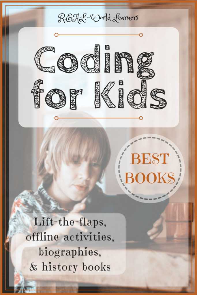 Best coding books for kids - interactive, lift-the-flap books, books with offline coding activities, biographies, and history books for a well-rounded unit study on computers and coding languages