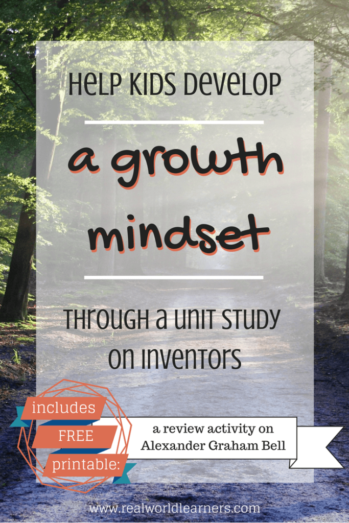 Help kids develop a growth mindset through a unit study on inventors (includes a free printable review activity on Alexander Graham Bell) #unitstudy #inventors #freeprintables