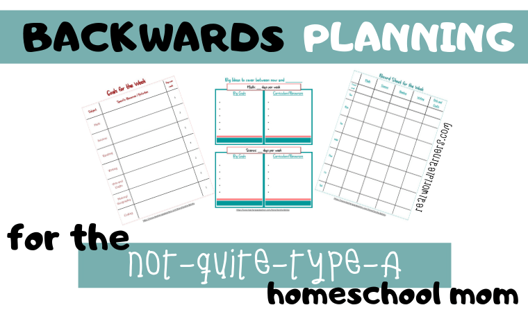 Backwards planning for the not-quite-type-A homeschool mom. This homeschool/life planner will help you organize plans from the top down, then easily fill in missing pieces around spontaneous learning moments.
